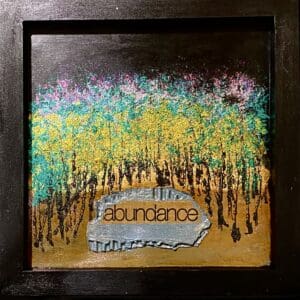 Abstract painting of a forest with the words 'abundance' and 'transparency'.