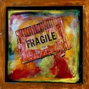 A colorful abstract painting featuring a fragile sign.