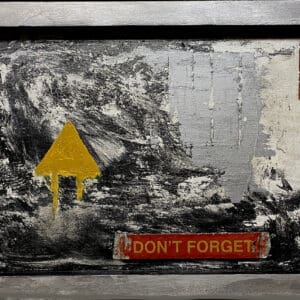 Abstract painting with "Don't Forget" message.